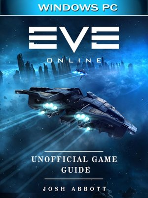 cover image of Eve Online Windows PC Unofficial Game Guide